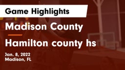 Madison County  vs Hamilton county hs Game Highlights - Jan. 8, 2022
