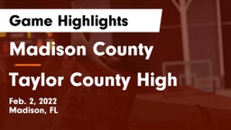 Madison County  vs Taylor County High Game Highlights - Feb. 2, 2022