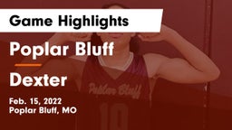 Poplar Bluff  vs Dexter  Game Highlights - Feb. 15, 2022