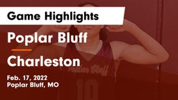 Poplar Bluff  vs Charleston  Game Highlights - Feb. 17, 2022