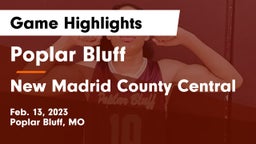 Poplar Bluff  vs New Madrid County Central Game Highlights - Feb. 13, 2023