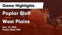 Poplar Bluff  vs West Plains  Game Highlights - Dec. 12, 2023