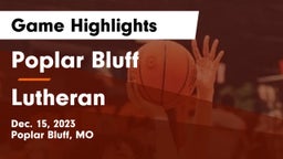 Poplar Bluff  vs Lutheran  Game Highlights - Dec. 15, 2023