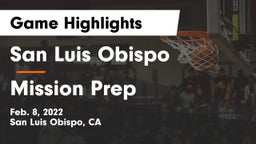 San Luis Obispo  vs Mission Prep Game Highlights - Feb. 8, 2022