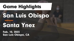 San Luis Obispo  vs Santa Ynez  Game Highlights - Feb. 10, 2023