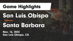 San Luis Obispo  vs Santa Barbara  Game Highlights - Nov. 16, 2023