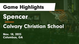 Spencer  vs Calvary Christian School Game Highlights - Nov. 18, 2023