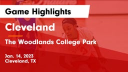 Cleveland  vs The Woodlands College Park  Game Highlights - Jan. 14, 2023