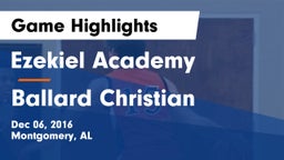 Ezekiel Academy  vs Ballard Christian  Game Highlights - Dec 06, 2016