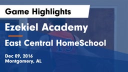 Ezekiel Academy  vs East Central HomeSchool Game Highlights - Dec 09, 2016