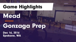 Mead  vs Gonzaga Prep  Game Highlights - Dec 16, 2016