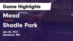 Mead  vs Shadle Park  Game Highlights - Jan 25, 2017