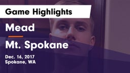 Mead  vs Mt. Spokane Game Highlights - Dec. 16, 2017