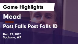 Mead  vs Post Falls  Post Falls ID Game Highlights - Dec. 29, 2017