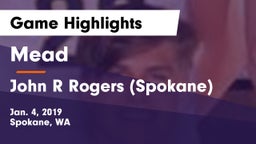 Mead  vs John R Rogers  (Spokane) Game Highlights - Jan. 4, 2019