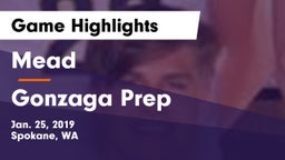 Mead  vs Gonzaga Prep Game Highlights - Jan. 25, 2019