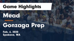 Mead  vs Gonzaga Prep  Game Highlights - Feb. 6, 2020
