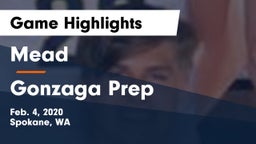 Mead  vs Gonzaga Prep  Game Highlights - Feb. 4, 2020