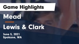 Mead  vs Lewis & Clark  Game Highlights - June 5, 2021