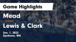 Mead  vs Lewis & Clark  Game Highlights - Jan. 7, 2022