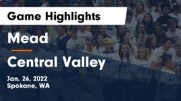 Mead  vs Central Valley  Game Highlights - Jan. 26, 2022