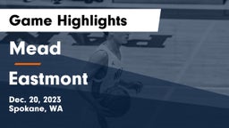 Mead  vs Eastmont  Game Highlights - Dec. 20, 2023