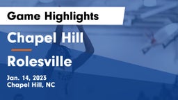 Chapel Hill  vs Rolesville  Game Highlights - Jan. 14, 2023