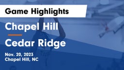 Chapel Hill  vs Cedar Ridge  Game Highlights - Nov. 20, 2023