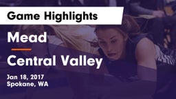 Mead  vs Central Valley  Game Highlights - Jan 18, 2017