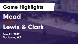 Mead  vs Lewis & Clark  Game Highlights - Jan 21, 2017