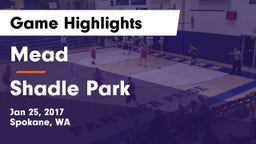 Mead  vs Shadle Park  Game Highlights - Jan 25, 2017