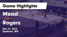 Mead  vs Rogers  Game Highlights - Dec 21, 2016