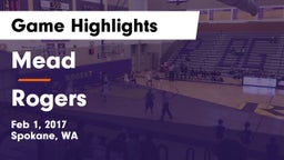 Mead  vs Rogers  Game Highlights - Feb 1, 2017