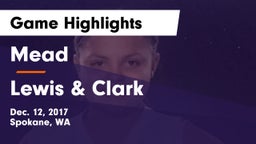 Mead  vs Lewis & Clark  Game Highlights - Dec. 12, 2017