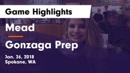 Mead  vs Gonzaga Prep  Game Highlights - Jan. 26, 2018