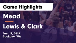 Mead  vs Lewis & Clark  Game Highlights - Jan. 19, 2019