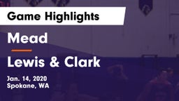 Mead  vs Lewis & Clark  Game Highlights - Jan. 14, 2020