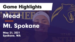 Mead  vs Mt. Spokane Game Highlights - May 21, 2021