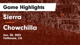 Sierra  vs Chowchilla  Game Highlights - Jan. 30, 2023