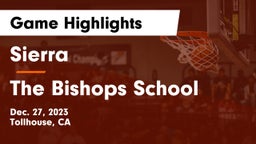 Sierra  vs The Bishops School Game Highlights - Dec. 27, 2023