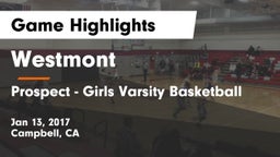 Westmont  vs Prospect  - Girls Varsity Basketball Game Highlights - Jan 13, 2017