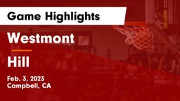Westmont  vs Hill Game Highlights - Feb. 3, 2023
