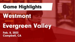 Westmont  vs Evergreen Valley  Game Highlights - Feb. 8, 2023