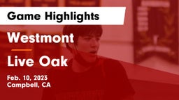 Westmont  vs Live Oak  Game Highlights - Feb. 10, 2023