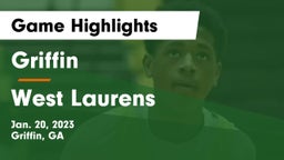Griffin  vs West Laurens  Game Highlights - Jan. 20, 2023