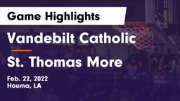 Vandebilt Catholic  vs St. Thomas More  Game Highlights - Feb. 22, 2022