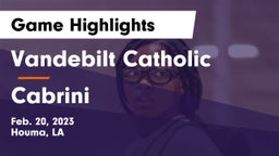 Vandebilt Catholic  vs Cabrini  Game Highlights - Feb. 20, 2023