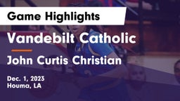 Vandebilt Catholic  vs John Curtis Christian  Game Highlights - Dec. 1, 2023