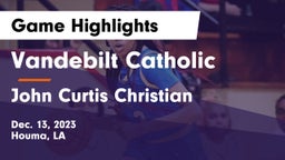 Vandebilt Catholic  vs John Curtis Christian  Game Highlights - Dec. 13, 2023