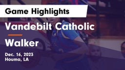 Vandebilt Catholic  vs Walker  Game Highlights - Dec. 16, 2023